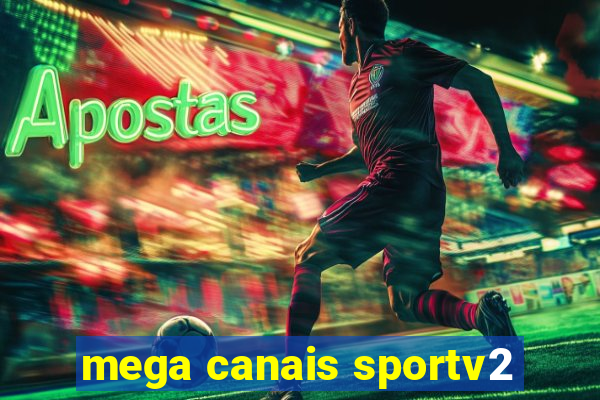 mega canais sportv2