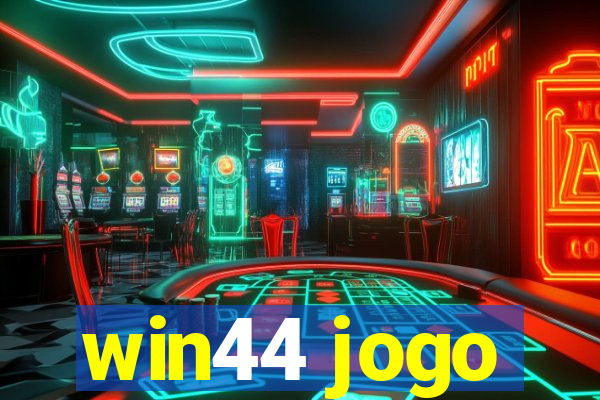 win44 jogo