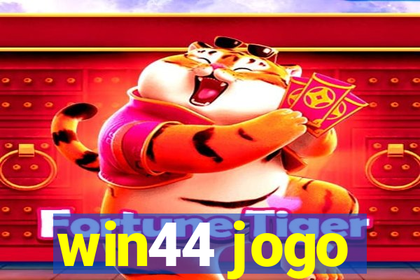 win44 jogo