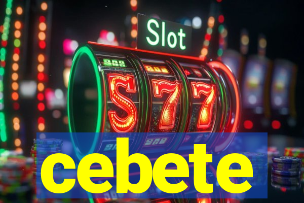 cebete