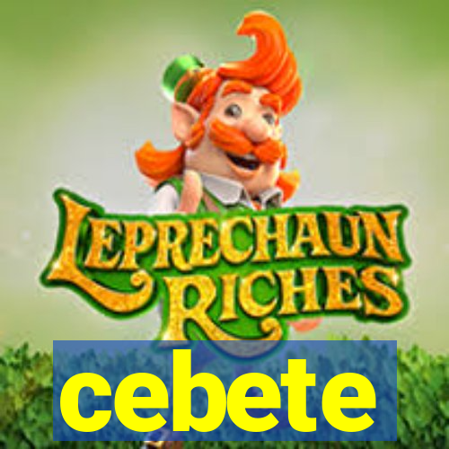 cebete