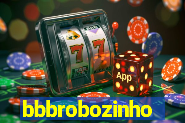 bbbrobozinho