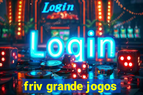 friv grande jogos