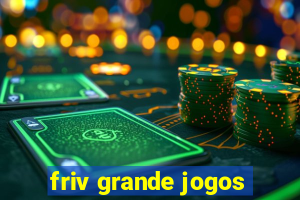 friv grande jogos