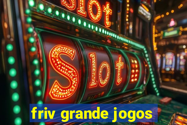 friv grande jogos