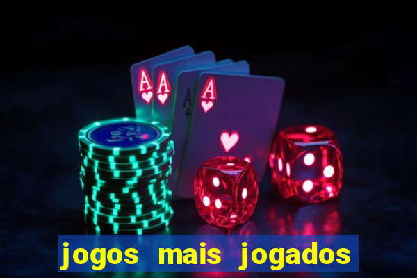 jogos mais jogados do mundo de todos os tempos