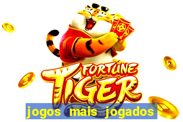 jogos mais jogados do mundo de todos os tempos