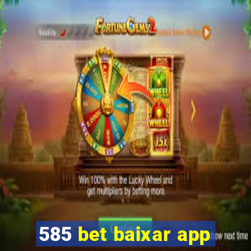 585 bet baixar app