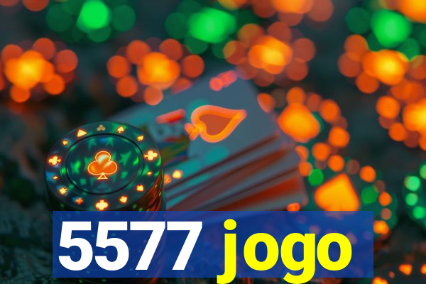 5577 jogo