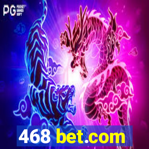 468 bet.com