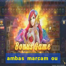 ambas marcam ou mais de 2.5 bet365