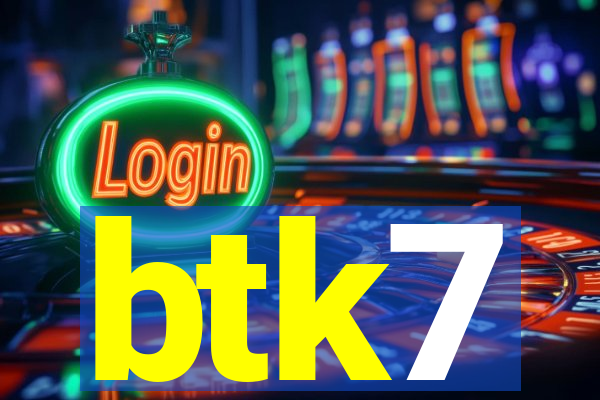 btk7