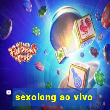 sexolong ao vivo