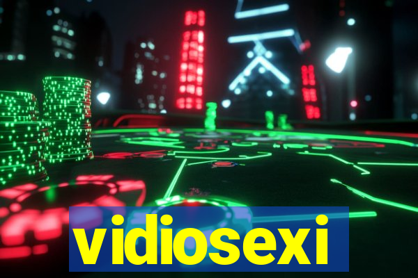 vidiosexi