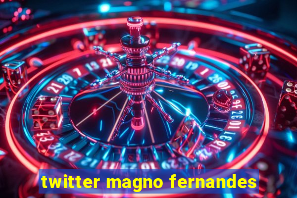 twitter magno fernandes