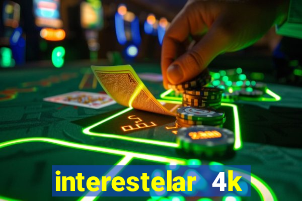 interestelar 4k dublado torrent