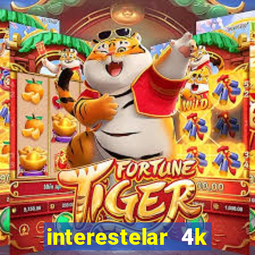 interestelar 4k dublado torrent