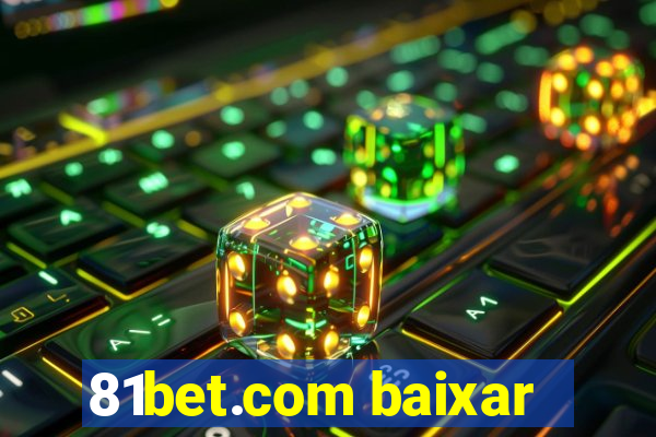 81bet.com baixar