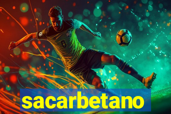 sacarbetano