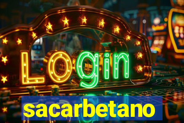 sacarbetano