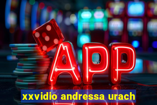 xxvidio andressa urach