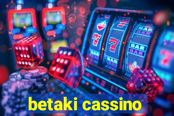 betaki cassino