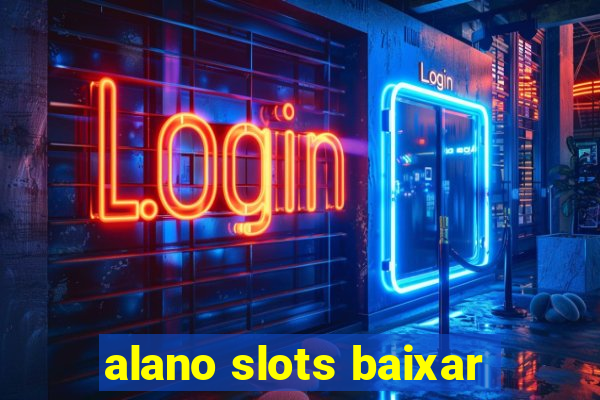 alano slots baixar