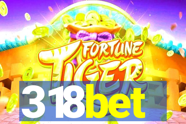 318bet