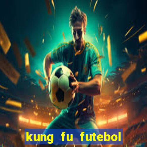 kung fu futebol clube download dublado