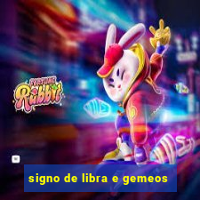 signo de libra e gemeos