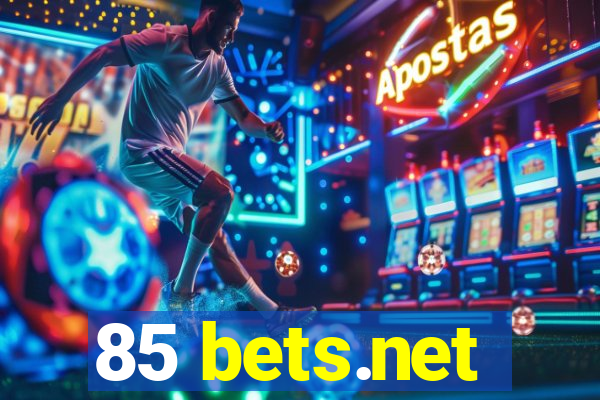 85 bets.net