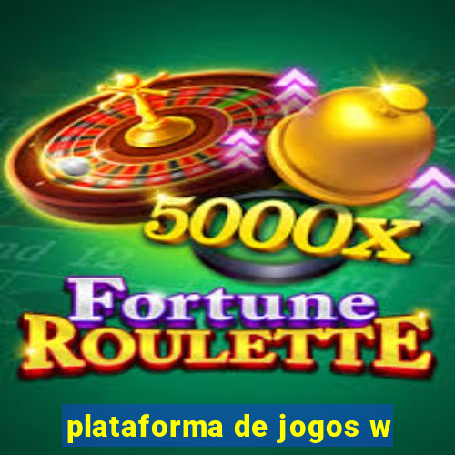 plataforma de jogos w