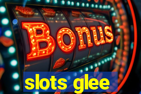 slots glee