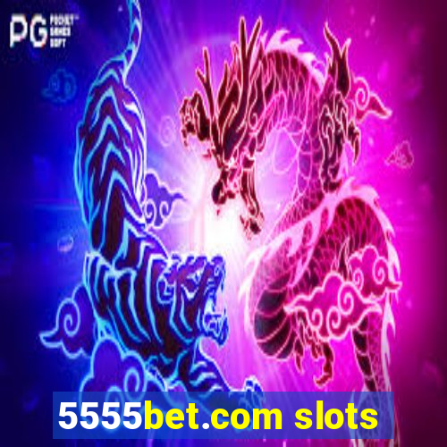 5555bet.com slots