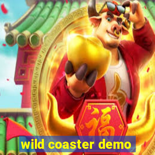 wild coaster demo