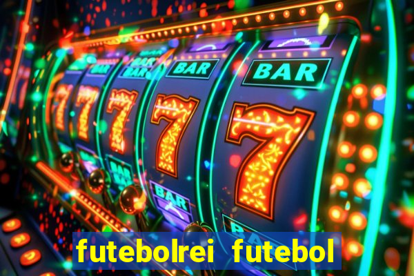 futebolrei futebol ao vivo