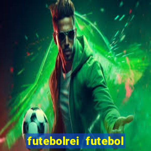 futebolrei futebol ao vivo