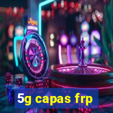 5g capas frp