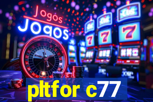 pltfor c77