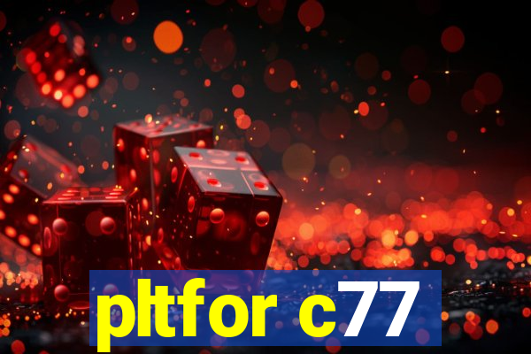 pltfor c77