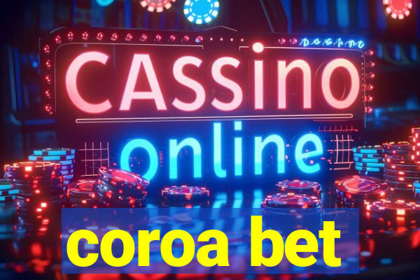 coroa bet