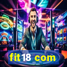 fit18 com