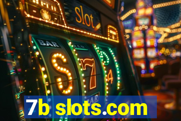 7b slots.com