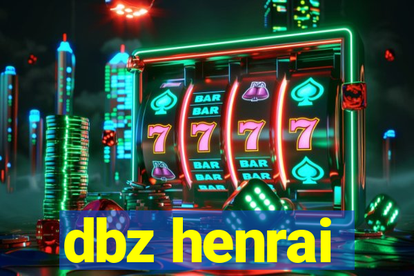 dbz henrai