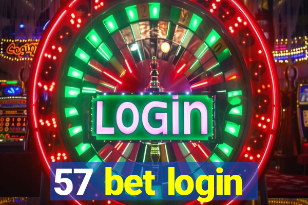 57 bet login