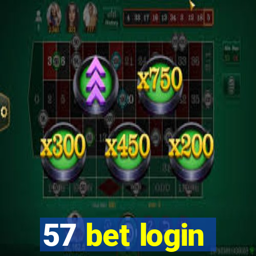 57 bet login