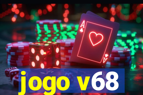 jogo v68