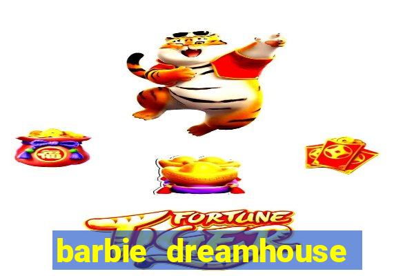 barbie dreamhouse adventures jogo tudo desbloqueado