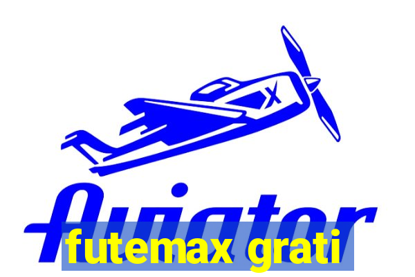 futemax grati