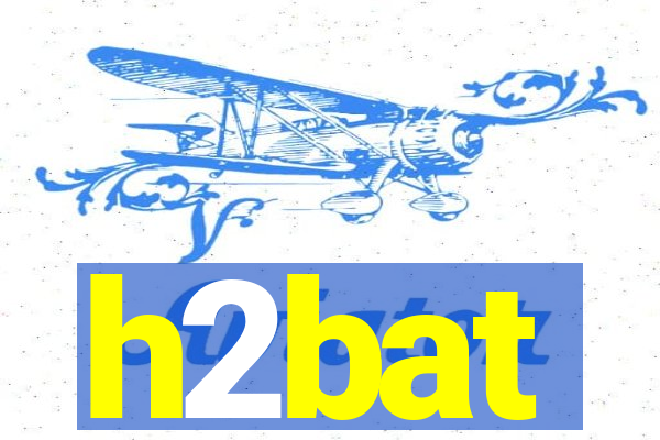 h2bat